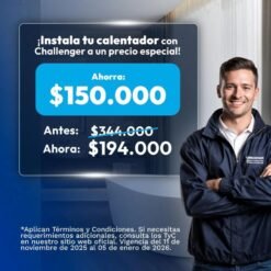 Promoción de instalación del calentador Challenger a precio especial